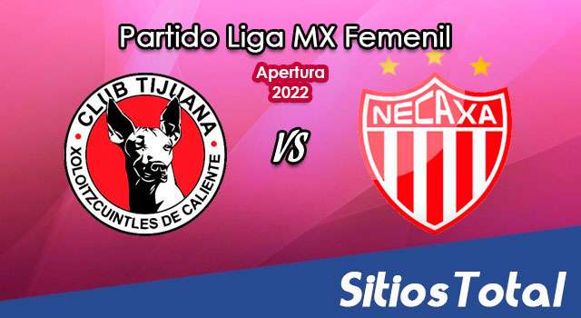 Xolos Tijuana vs Necaxa: A que hora es, quién transmite por TV y más – J16 de Apertura 2022 de la Liga MX Femenil