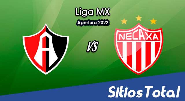 Atlas vs Necaxa: A que hora es, quién transmite por TV y más – J17 de Apertura 2022 de la Liga MX