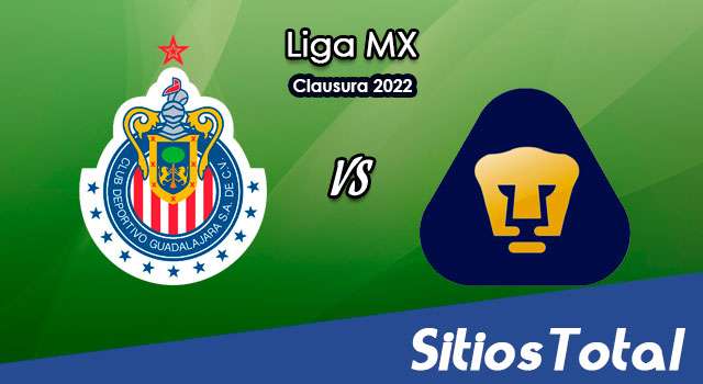 Chivas vs Pumas – Reclasificación: A que hora es, quién transmite por TV y más – Clausura 2022 de la Liga MX