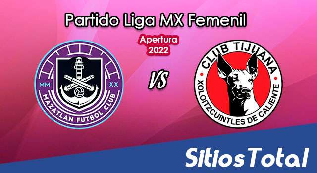 Mazatlán FC vs Xolos Tijuana: A que hora es, quién transmite por TV y más – J13 de Apertura 2022 de la Liga MX Femenil