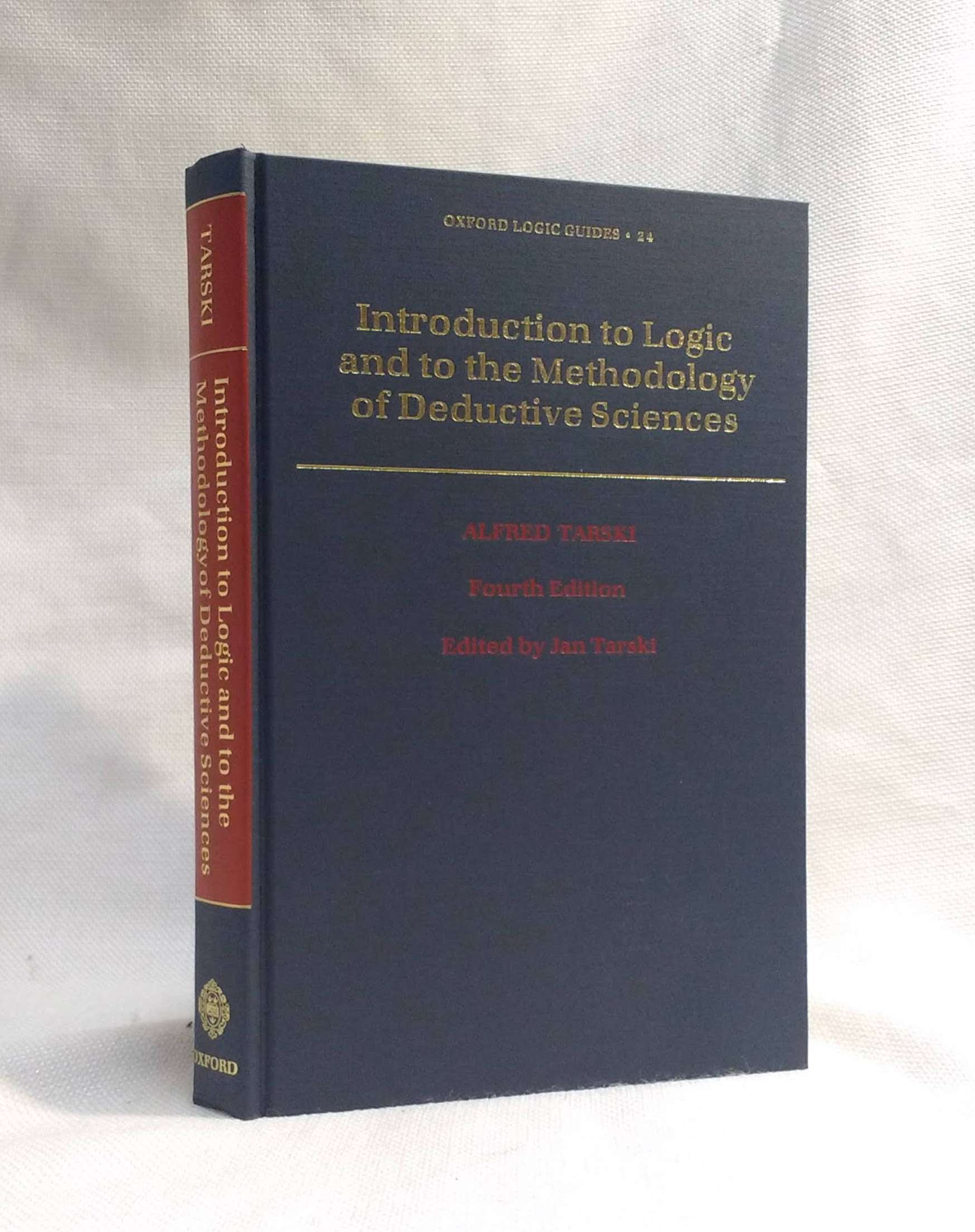 Introduction to Logic and to the Methodology of the Deductive Sciences (Oxford Logic Guides 24)
