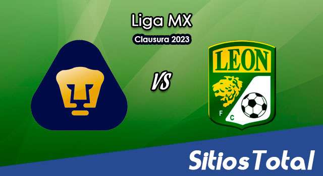 Pumas vs León en Vivo – Liga MX: A que hora es, quién transmite por TV y más – Domingo 22 de Enero del 2023