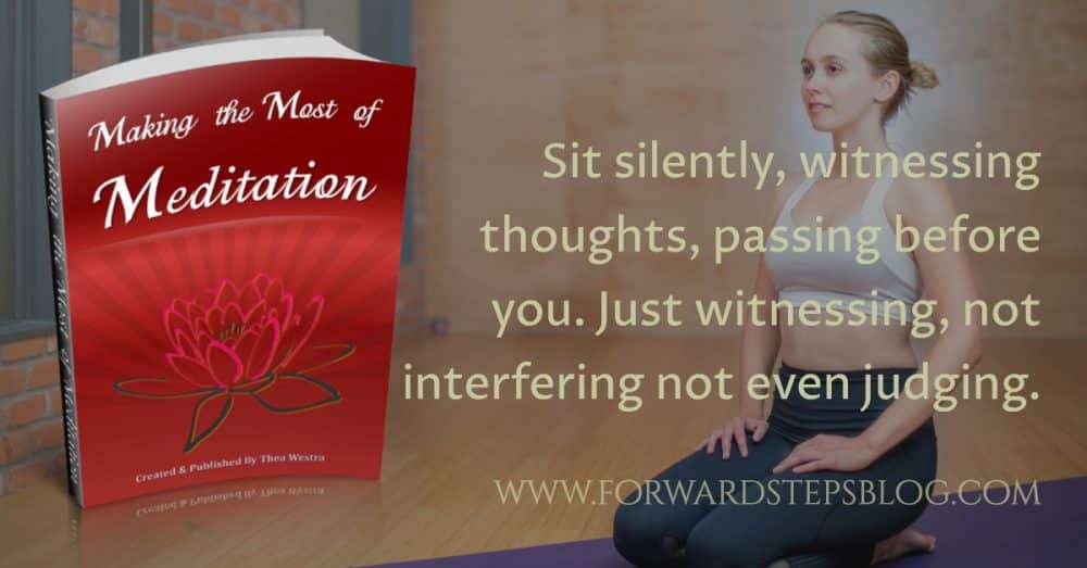 FREE EBOOK Making The Most Of Meditation free ebook  <! --- NOTE: original size 1200px X 628px. Change height & width to scale using https://selfimprovementgift.com/forwardsteps/image-resize/ -- >