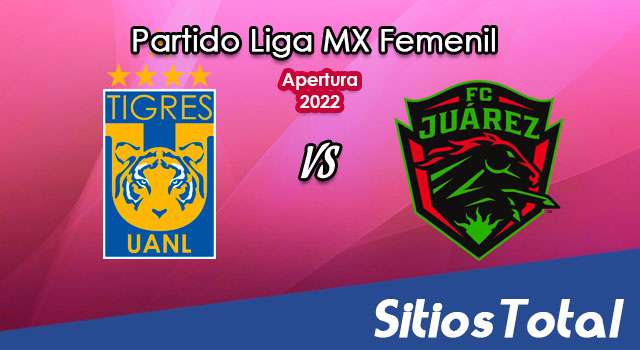 Tigres vs FC Juarez: A que hora es, quién transmite por TV y más – J13 de Apertura 2022 de la Liga MX Femenil