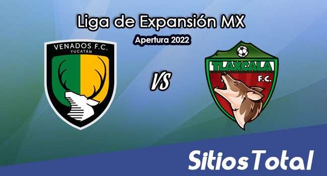 Venados FC vs Tlaxcala FC: A que hora es, quién transmite por TV y más – J16 del Apertura 2022 de la  Liga de Expansión MX