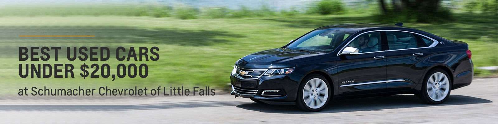 Best Used Cars Under $20,000 at Schumacher Chevrolet of Little Falls