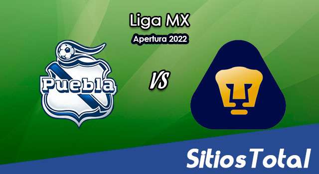 Puebla vs Pumas: A que hora es, quién transmite por TV y más – J7 de Apertura 2022 de la Liga MX
