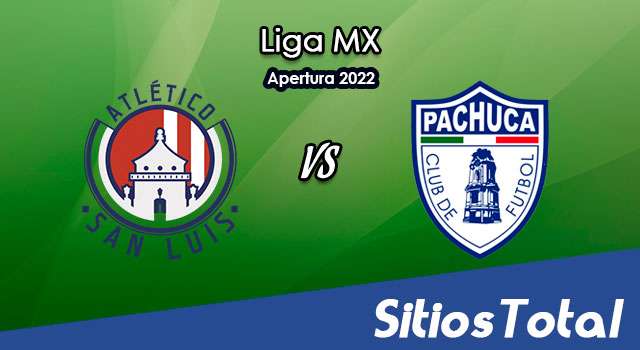 Atlético San Luis vs Pachuca: A que hora es, quién transmite por TV y más – J15 de Apertura 2022 de la Liga MX