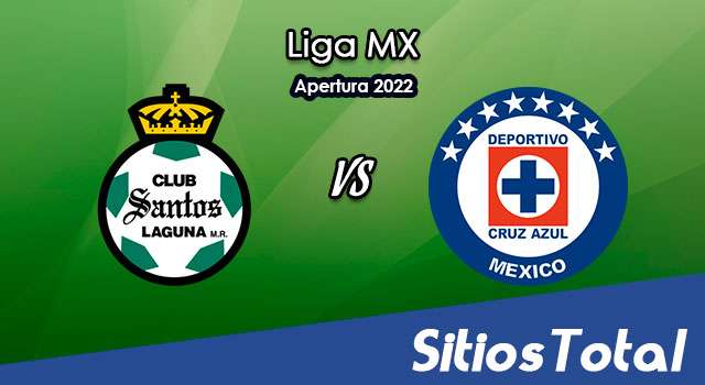 Santos vs Cruz Azul: A que hora es, quién transmite por TV y más – J7 de Apertura 2022 de la Liga MX