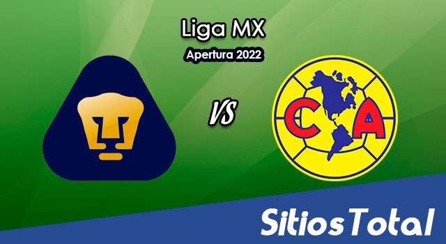 Pumas vs América: A que hora es, quién transmite por TV y más – J8 de Apertura 2022 de la Liga MX