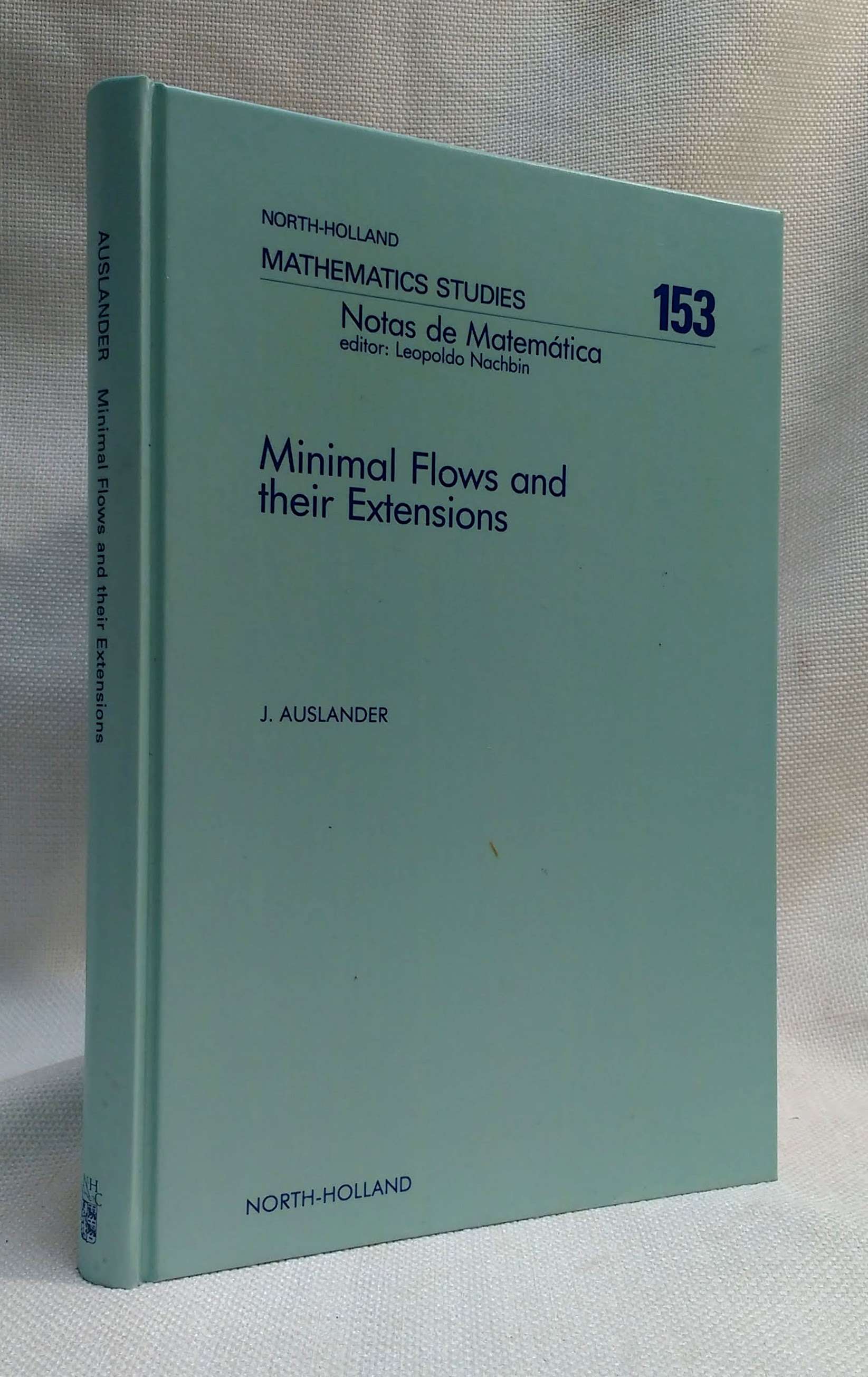 Image for Minimal Flows and Their Extensions (North-Holland Mathematics Studies, Volume 153 / Notas De Matematica, Vol 122)