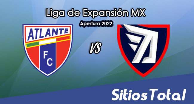 Atlante vs Tepatitlán FC: A que hora es, quién transmite por TV y más – J9 del Apertura 2022 de la  Liga de Expansión MX