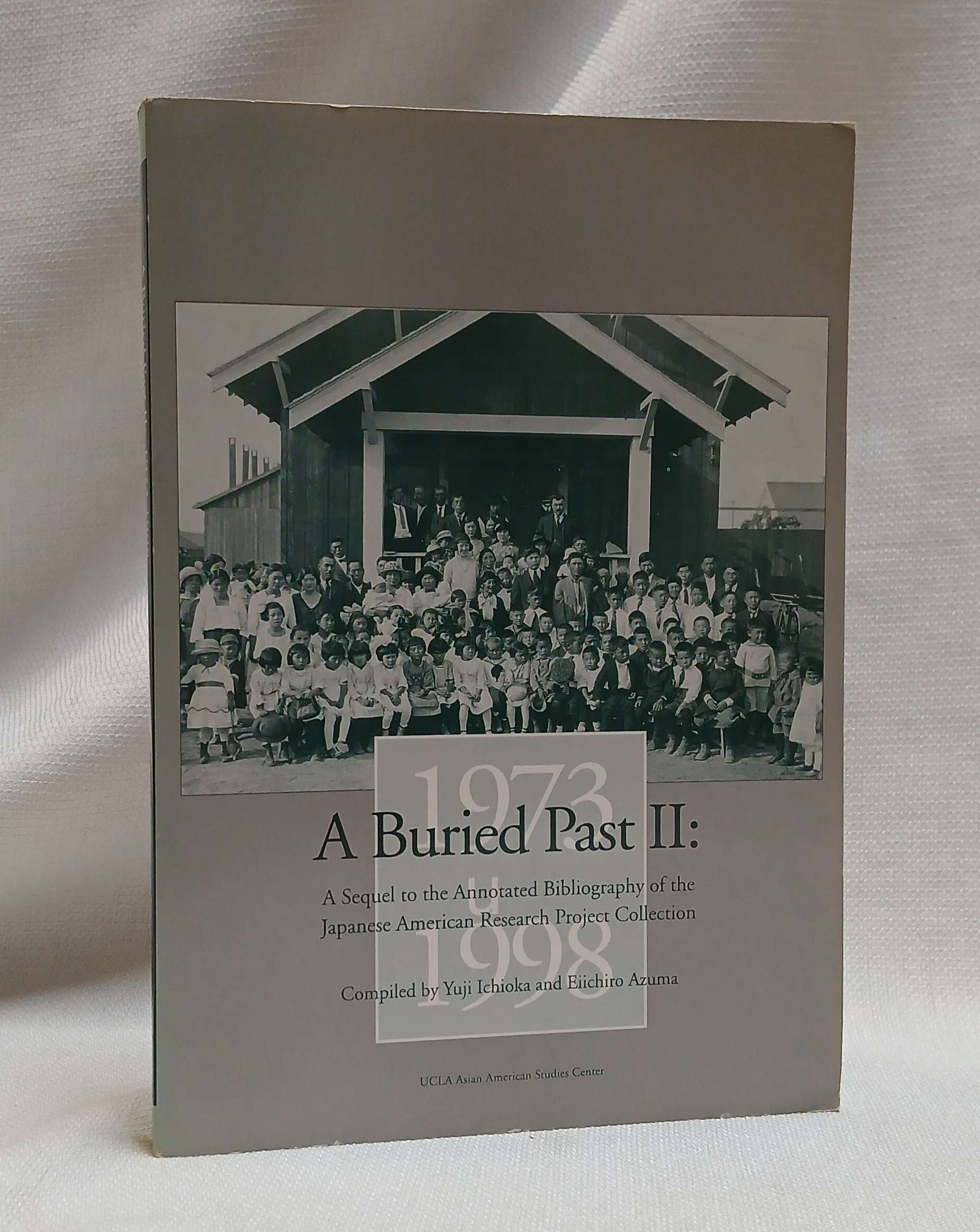 Image for Buried Past II: A Sequel to the Annotated Bibliography of the Japanese American Research Project Collection Buried Past II: A Sequel to the Annotated Bibliography of the Japanese American Research Project Collection