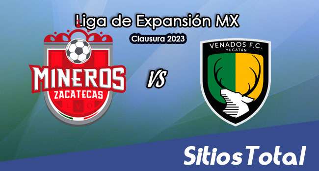 Mineros de Zacatecas vs Venados FC en Vivo – Liga de Expansión MX: A que hora es, quién transmite por TV y más – Viernes 10 de Febrero del 2023