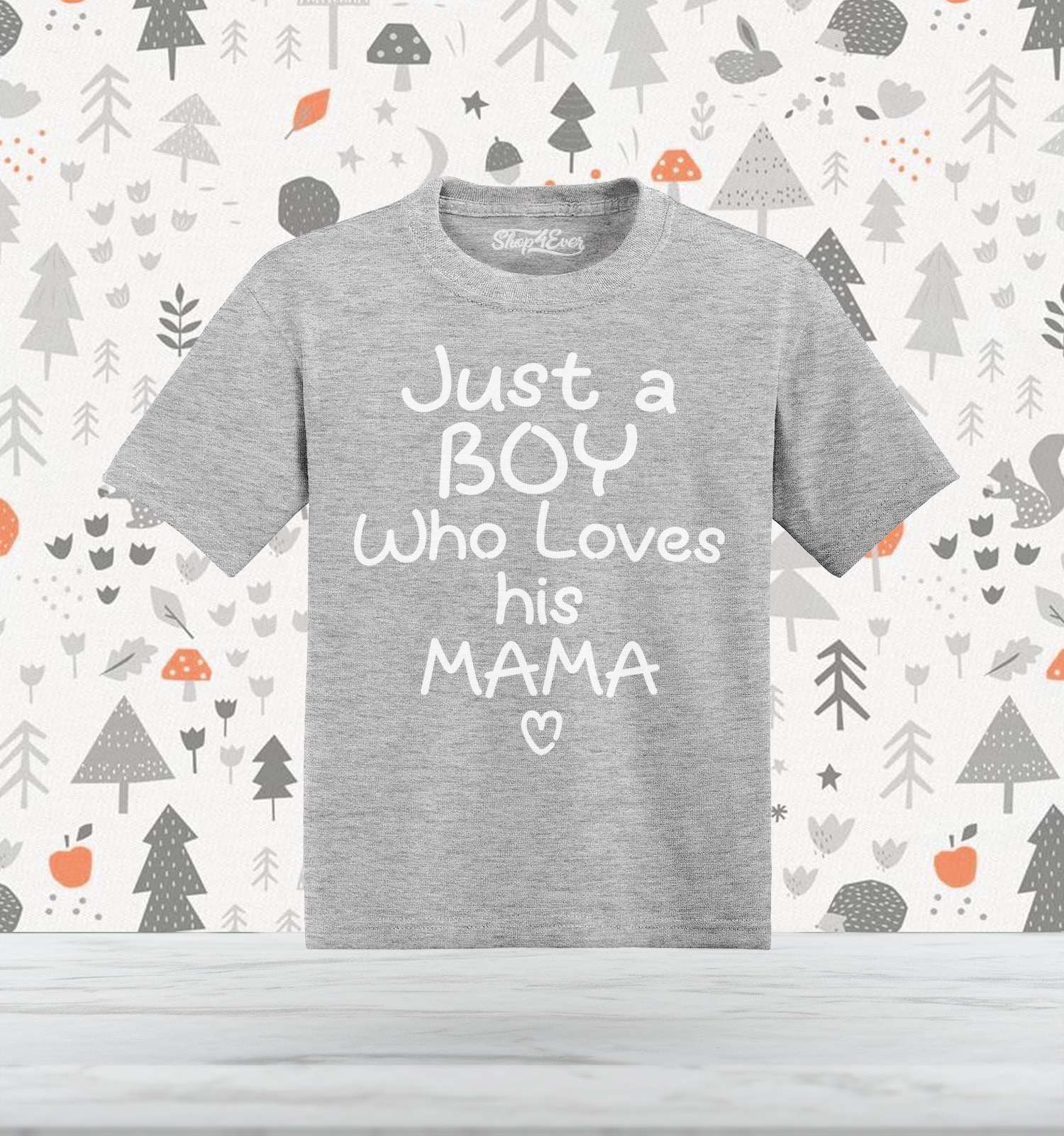 Just A Boy Who Loves His Mama Toddler Cotton T-Shirt Cute For Mom ...