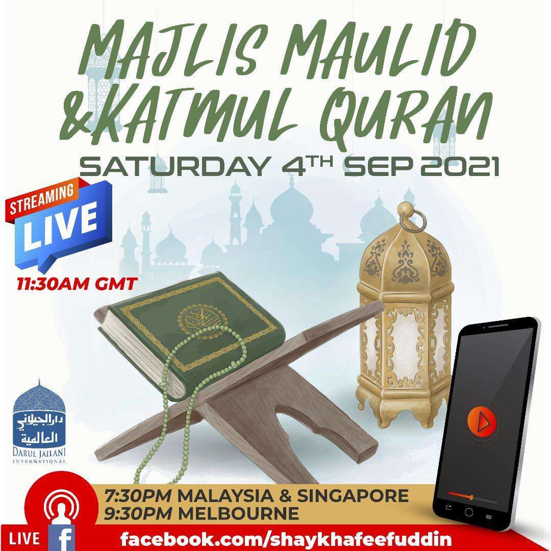 Read more about the article Majlis Maulid & Khatmul Quran | 4 Sept 2021 | Weekly Classes