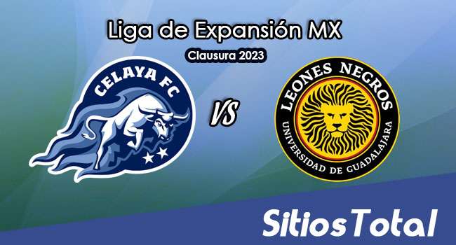 Celaya vs Leones Negros en Vivo – Liga de Expansión MX: A que hora es, quién transmite por TV y más – Miércoles 25 de Enero del 2023