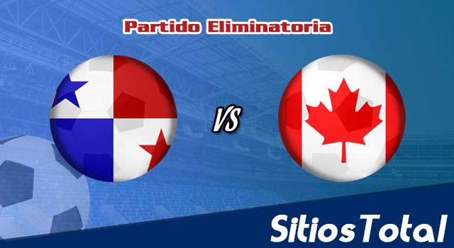 Panamá vs Canadá: A que hora es, quién transmite por TV y más – Eliminatoria CONCACAF Mundial Catar 2022 – Miércoles 30 de Marzo del 2022