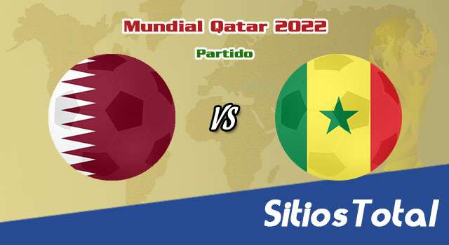 Catar vs Senegal – Mundial Qatar 2022: A que hora es, quién transmite por TV y más – Viernes 25 de Noviembre del 2022