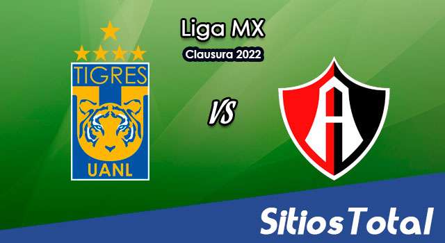 Tigres vs Atlas – Semifinal – Partido de Vuelta: A que hora es, quién transmite por TV y más – Clausura 2022 de la Liga MX