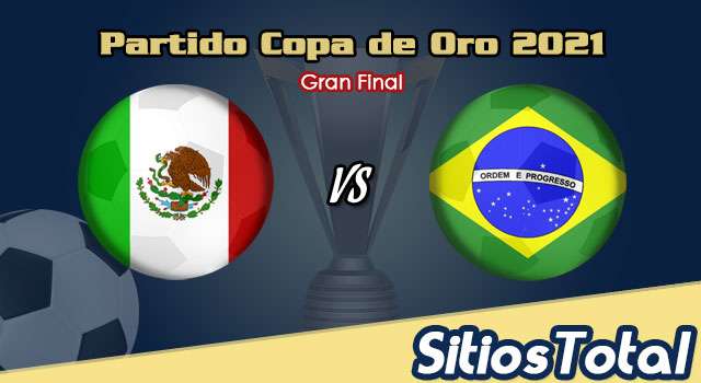 México vs Brasil en Vivo – Fútbol Varonil – Juegos Olímpicos Tokyo 2021 – Martes 3 de Agosto del 2021
