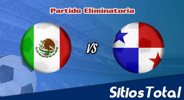 México vs Panamá: A que hora es, quién transmite por TV y más – Eliminatoria CONCACAF Mundial Catar 2022 – Miércoles 2 de Febrero del 2022
