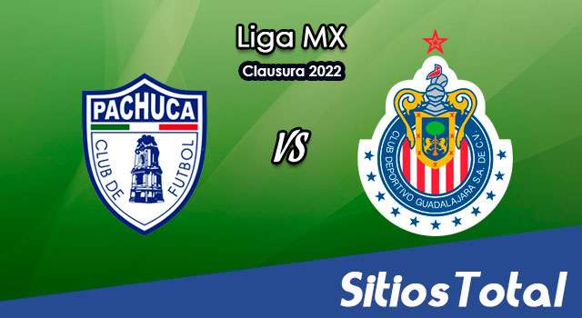 Pachuca vs Chivas: A que hora es, quién transmite por TV y más – J2 de Clausura 2022 de la Liga MX
