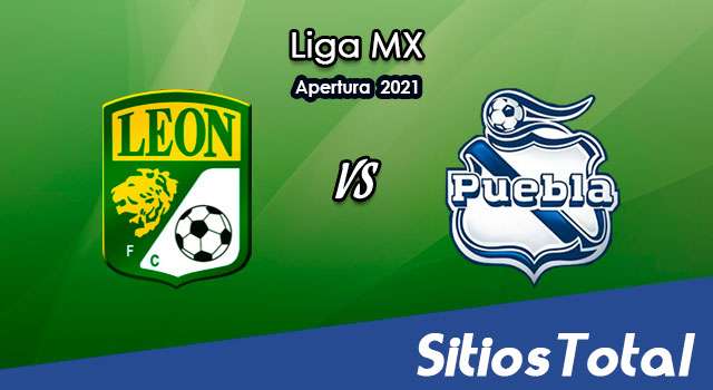 León vs Puebla: A que hora es, quién transmite por TV y más – Partido de Vuelta de los Cuartos de Final de Apertura 2021 de la Liga MX