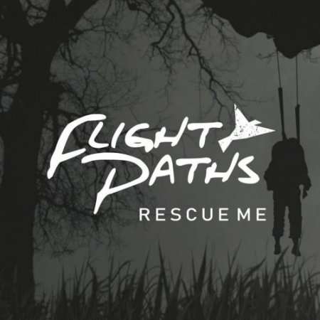 Flight Paths - Rescue Me (Cover) (2018)