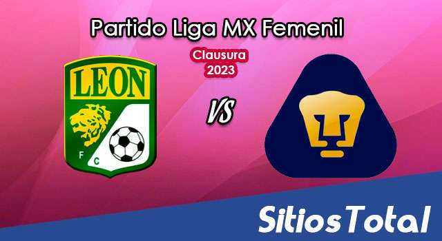 León vs Pumas en Vivo – Liga MX Femenil: A que hora es, quién transmite por TV y más – Lunes 23 de Enero del 2023