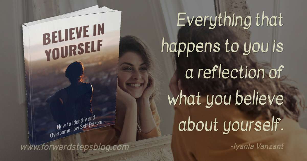 FREE EBOOK Believe In Yourself free ebook  <! --- NOTE: original size 1200px X 628px. Change height & width to scale using https://selfimprovementgift.com/forwardsteps/image-resize/ -- ></noscript>