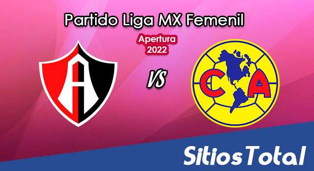 Atlas vs América: A que hora es, quién transmite por TV y más – J3 de Apertura 2022 de la Liga MX Femenil