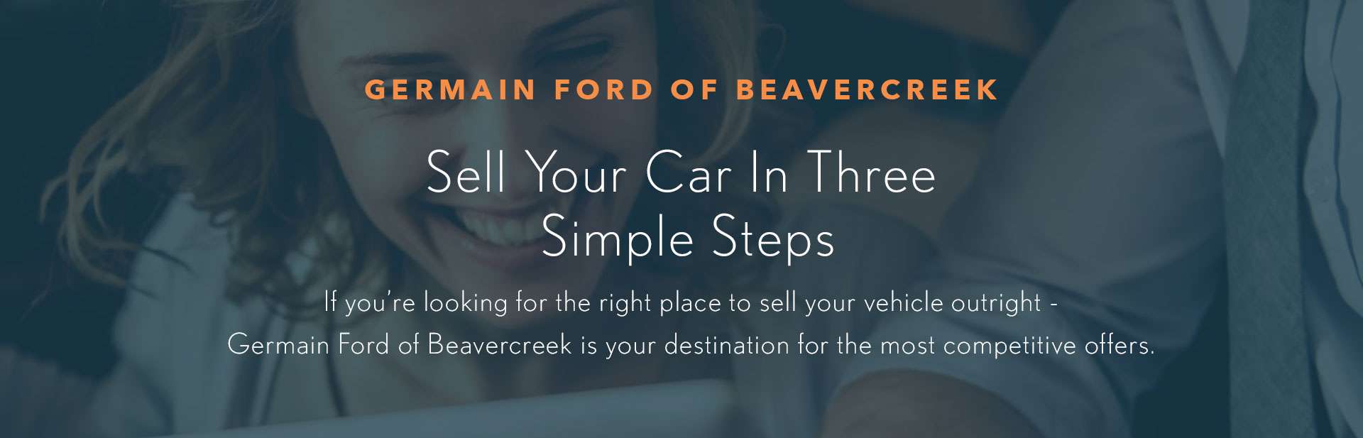 Germain Ford of Beavercreek- Sell Your Car In Three Simple Steps
