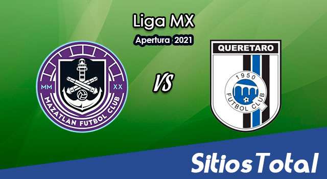Mazatlán FC vs Querétaro: A que hora es, quién transmite por TV y más – J15 de Apertura 2021 de la Liga MX