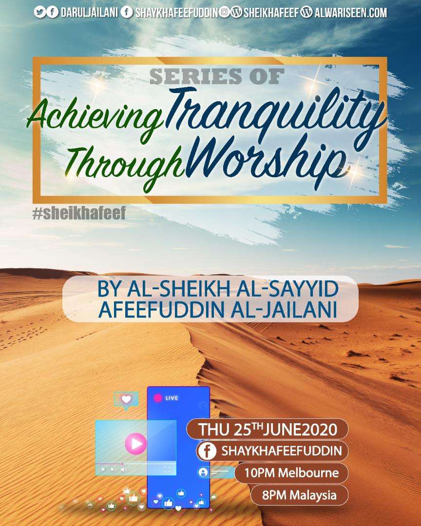 Read more about the article Achieving Tranquility Through Worship – 25 June 2020