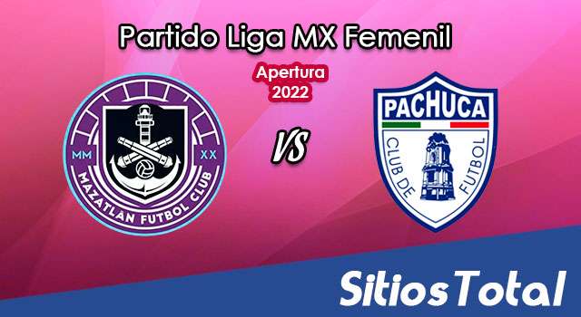 Mazatlán FC vs Pachuca: A que hora es, quién transmite por TV y más – J17 de Clausura 2022 de la Liga MX Femenil