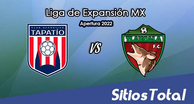 Tapatío vs Tlaxcala FC: A que hora es, quién transmite por TV y más – J11 del Apertura 2022 de la  Liga de Expansión MX