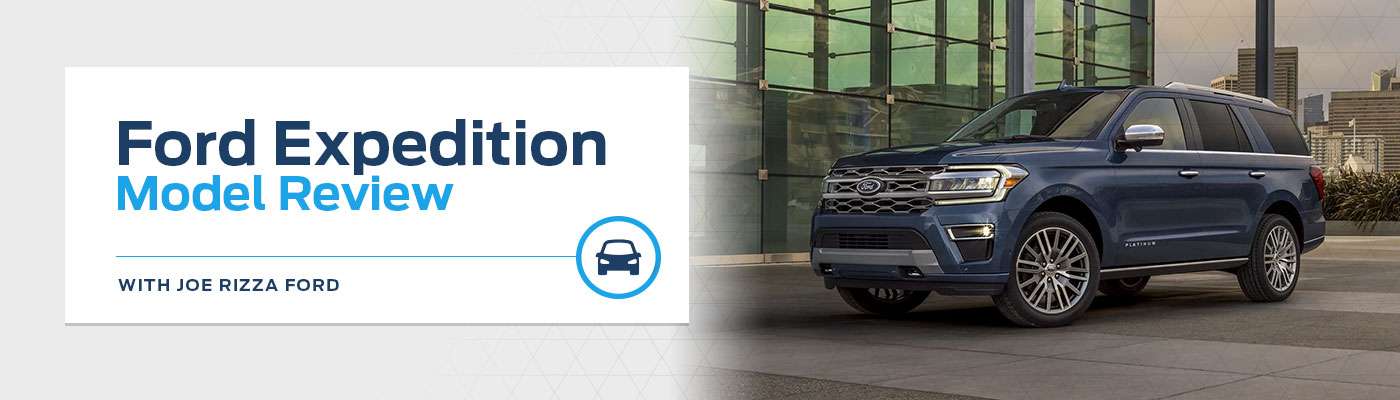 Ford Expedition Model Overview – Joe Rizza Ford of Orland Park