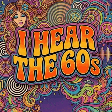 I Hear the 60s