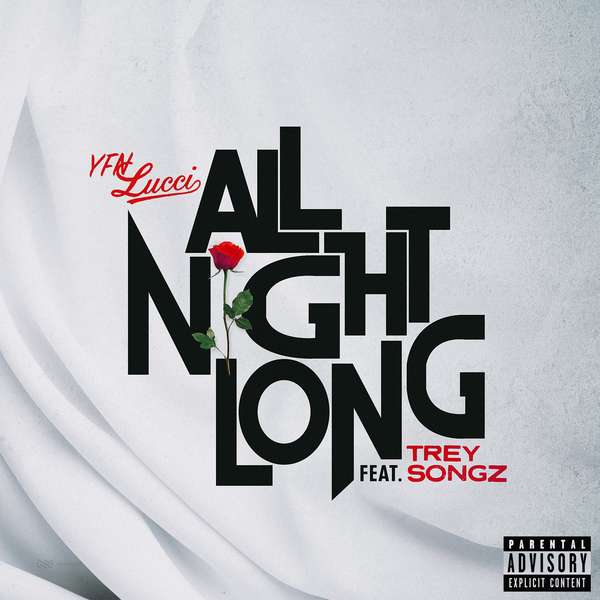 YFN Lucci Ft. Trey Songz – All Night Long