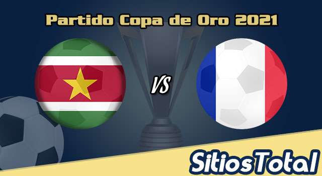 Suriname vs Guadalupe en Vivo – Copa de Oro 2021 – Martes 20 de Julio del 2021