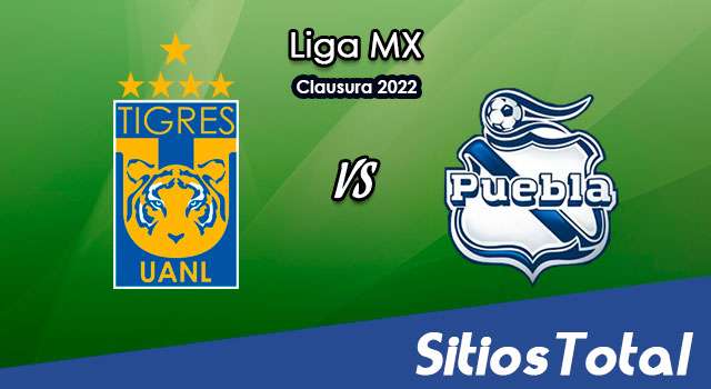 Tigres vs Puebla: A que hora es, quién transmite por TV y más – J2 de Clausura 2022 de la Liga MX