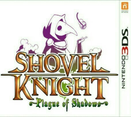 Shovel Knight : Plague of Shadows [CIA]