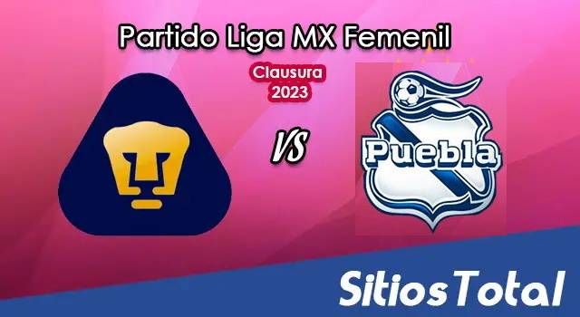 Pumas vs Puebla en Vivo – Liga MX Femenil: A que hora es, quién transmite por TV y más – Sábado 11 de Marzo del 2023