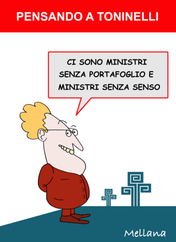 Ministri senza portafoglio e ministri senza senso, di Claudio Mellana