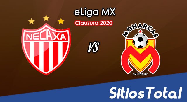 Necaxa vs Monarcas Morelia en Vivo – eLiga MX – Domingo 10 de Mayo del 2020