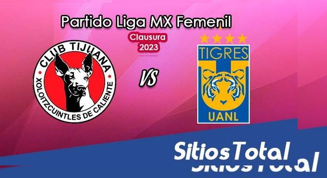 Xolos Tijuana vs Tigres en Vivo – Liga MX Femenil: A que hora es, quién transmite por TV y más – Viernes 10 de Marzo del 2023