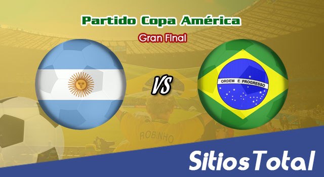 Argentina vs Brasil en Vivo – Gran Final – Copa America 2021 – Sábado 10 de Julio del 2021
