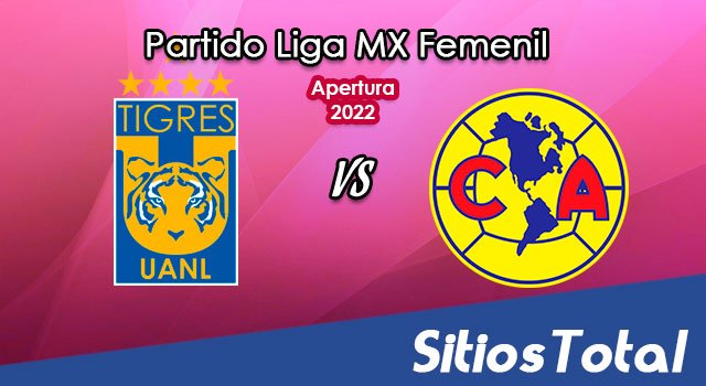 Tigres vs América – Partido de Vuelta – Gran Final: A que hora es, quién transmite por TV y más – Apertura 2022 de la Liga MX Femenil