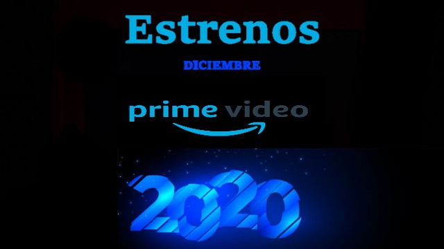 Estrenos en Amazon Prime para el mes de Diciembre 2020